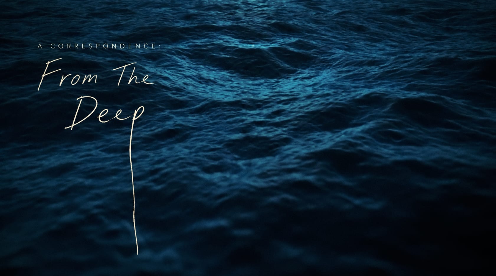 Handwritten title treatment placed quietly over the moving surface of the ocean