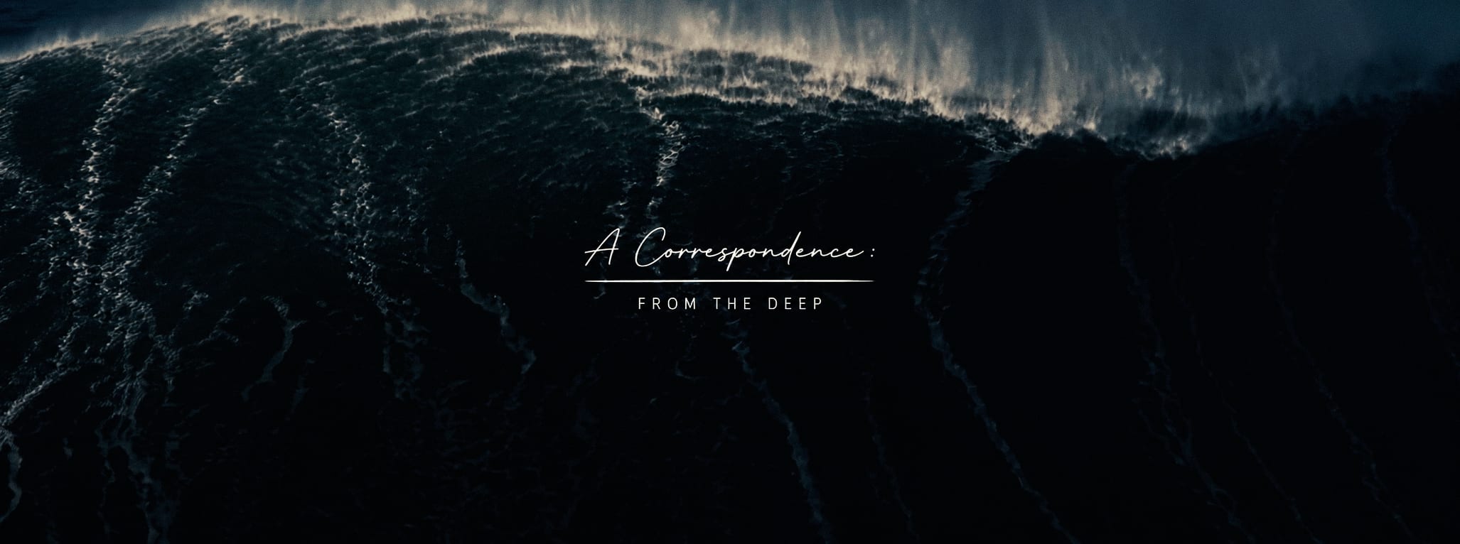 A Correspondence held above From the Deep with a single underlined bridge over a dark ocean wave